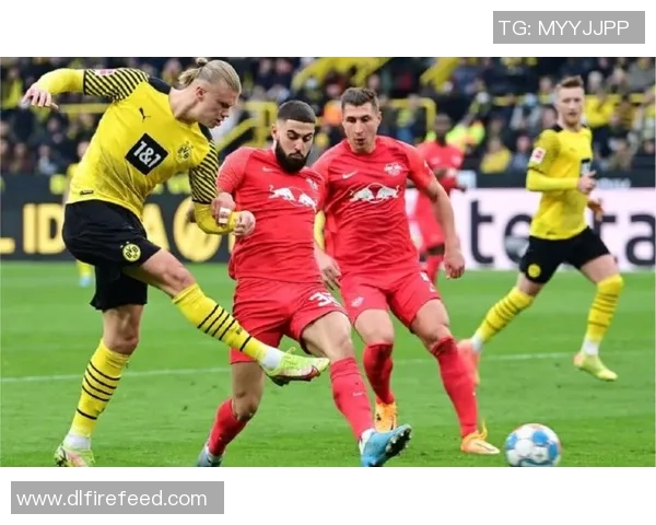 2018年多特蒙德与莱比锡红牛激战回顾及精彩瞬间分析 2018年多特蒙德与莱比锡红牛激战回顾及精彩瞬间分析