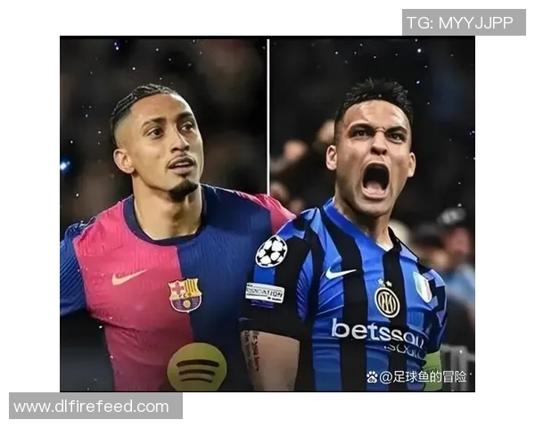 巴塞罗那与国际米兰激战正酣谁能在欧冠赛场笑到最后